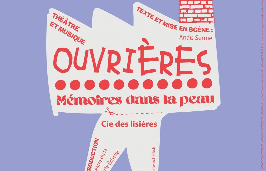 Ouvrières, Mémoires dans la peau – Cie des Lisères